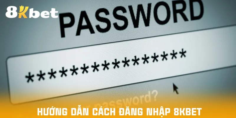 huong-dan-dang-nhap-8kbet